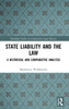 State Liability And The Law (Routledge Studies In Comparative Legal History)