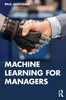 Machine Learning For Managers