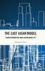 The East Asian Model (Routledge Contemporary Asia Series)