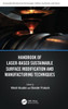 Handbook Of Laser-Based Sustainable Surface Modification And Manufacturing Techniques (Sustainable Manufacturing Technologies)
