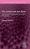 The London That Was Rome: The Imperial City Recreated By The New Archaeology (Routledge Revivals)