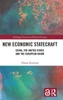 New Economic Statecraft (Routledge Frontiers Of Political Economy)