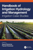 Handbook Of Irrigation Hydrology And Management: Irrigation Case Studies