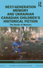 Next-Generation Memory And Ukrainian Canadian ChildrenS Historical Fiction (Children'S Literature And Culture)
