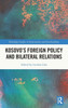 KosovoS Foreign Policy And Bilateral Relations (Routledge Studies In Intervention And Statebuilding)
