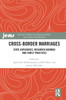 Cross-Border Marriages: State Categories, Research Agendas And Family Practices (Research In Ethnic And Migration Studies)