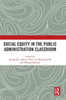 Social Equity In The Public Administration Classroom