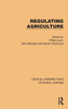 Regulating Agriculture (Critical Perspectives On Rural Change)