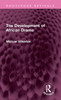 The Development Of African Drama (Routledge Revivals)