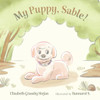 My Puppy, Sable!