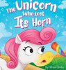 The Unicorn Who Lost Its Horn: A Tale Of How To Catch And Spread Kindness