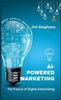 Ai-Powered Marketing: The Future Of Digital Advertising