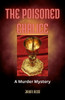The Poisoned Chalice: A Murder Mystery