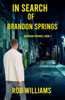 In Search Of Brandon Springs
