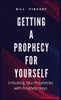 Getting A Prophecy For Yourself: Unlocking Your Prophecies With Prophetic Keys