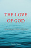 The Love Of God: Experiencing The Depths Of His Grace