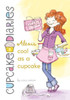 Alexis Cool As A Cupcake (Cupcake Diaries, 8)