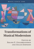 Transformations Of Musical Modernism (Music Since 1900)