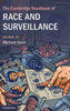 The Cambridge Handbook Of Race And Surveillance (Cambridge Law Handbooks)