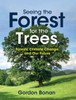 Seeing The Forest For The Trees: Forests, Climate Change, And Our Future