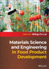 Materials Science And Engineering In Food Product Development