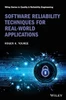 Software Reliability Techniques For Real-World Applications (Quality And Reliability Engineering Series)