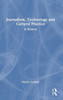 Journalism, Technology And Cultural Practice