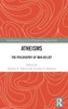 Atheisms (The British Society For The Philosophy Of Religion Series)