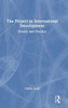 The Project In International Development (Rethinking Development)