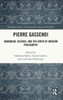 Pierre Gassendi (Routledge Studies In Seventeenth-Century Philosophy)