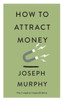 How To Attract Money (Simple Success Guides)