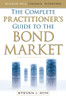 The Complete Practitioner'S Guide To The Bond Market (Pb)
