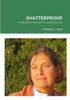 Shatterproof: A Mother'S Memoir Of Love And Loss