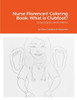 Nurse Florence® Coloring Book: What Is Clubfoot?