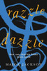 Razzle Dazzle: New And Selected Poems 2002-2022
