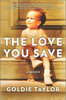 The Love You Save: A Memoir