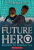Mission To Shadow Sea (Future Hero #2)