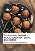 The Bloomsbury Handbook Of Food And Material Cultures