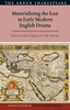 Materializing The East In Early Modern English Drama (Arden Studies In Early Modern Drama)