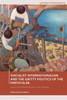 Socialist Internationalism And The Gritty Politics Of The Particular: Second-Third World Spaces In The Cold War (Histories Of Internationalism)