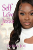Self Love With Jesus: How Jesus Is The Key To Unlocking Self Love