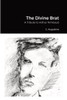 The Divine Brat: A Tribute To Arthur Rimbaud