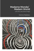 Madame Monde/Madam World: One-Act And Short Plays