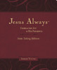 Jesus Always Note-Taking Edition, Leathersoft, Burgundy, With Full Scriptures: Embracing Joy In His Presence (A 365-Day Devotional)
