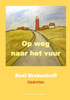 Gedichten Op Weg Naar Het Vuur (Dutch Edition)