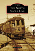 The North Shore Line (Images Of Rail)