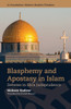 Blasphemy And Apostasy In Islam: Debates In ShiA Jurisprudence (In Translation: Contemporary Thought In Muslim Contexts)