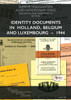 Identity Documents In Holland, Belgium And Luxembourg - 1944