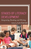 Stages Of Literacy Development: Integrating Reading And Writing