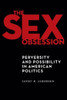 The Sex Obsession (Sexual Cultures)